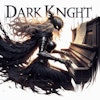DARK KNIGHT_Ⅲ(真・迷宮の夜-ピアノセルフカバー-)