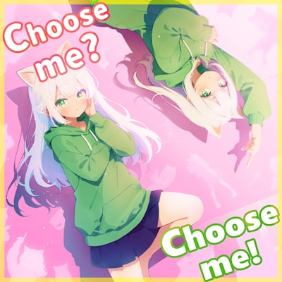 "Choose me"